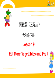 Lesson9_Eat_More_Vegetables_and_Fruit教学课件