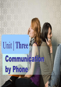 新编实用英语综合教程二Unit-3-Communication-by-Phone