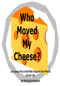 Who+moved+my+cheese+谁搬走了我的奶酪？