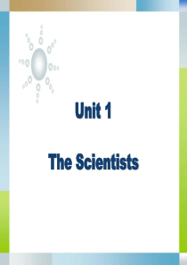 Unit 1 The Scientists全新版大学英语综合教程六