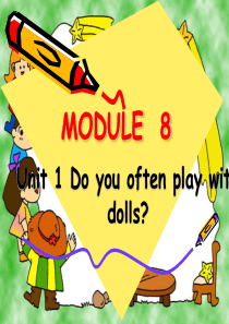 外研版小学六年级Module8unit1  Do you often play with dolls