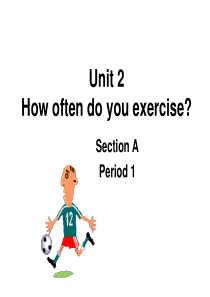 2013八年级上unit2_How_often_do_you_exercise课件[1]