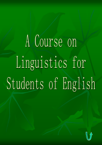 新编简明英语语言学教程 A Course on Linguistics for Students o