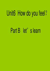 2014年新版pep六年级上册英语Unit6HowdoyoufeelpartBLetslearn(1