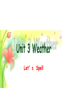 新PEP四年级下册Unit3-weather-A-lets-spell