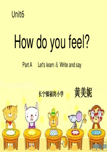 PEP六年级上册unit 6 How do you feel A Lets learn课件