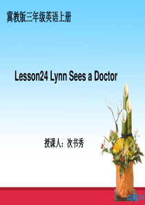 冀教版三年级英语上册Lesson24_Lynn_sees_a_doctor课件