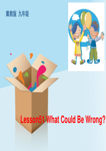 冀教版九年级英语全册Unit 9 Lesson 51：What Could Be Wrong？课件(