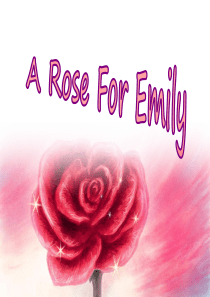 A_Rose_for_Emily课件 2015