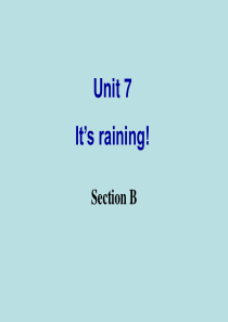 七年级英语下册Unit7It’srainingSectionB》课件_(新版)人教新目标版