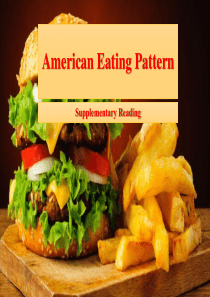 中等职业教育拓展模块第三单元拓展课文American Eating Pattern