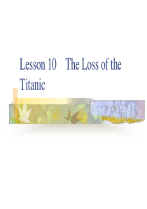 北京大学研究生英语课件：Lesson 10    The Loss of the  Titanic