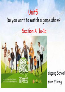 Unit5 Do you want to watch a game show优质课