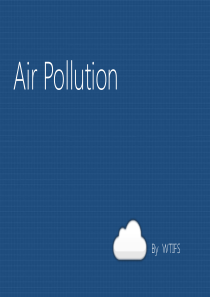 Air Pollution 空气污染 - 英语演讲 - win8风PPT