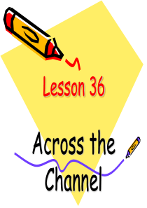 新概念第二册lesson36 Across the channel