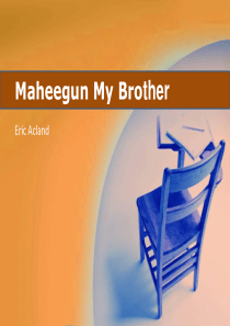 unit 11 Maheegun My Brother