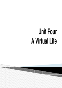 大学英语教程2 Unit 4 A Virtual Life 课件(最佳版)