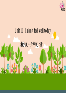 六年级上册Unit-10-I-dont-feel-well-today