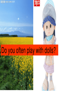 ppt Unit1_Do_you_often_play_with_dolls