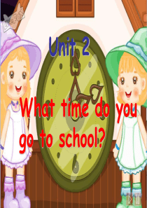 2014新人教版Unit2 what time do you go to school全单元课件