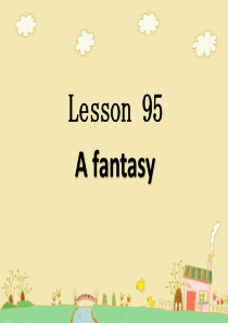 新概念英语第二册-ppt-Lesson-95&96(共45张PPT)