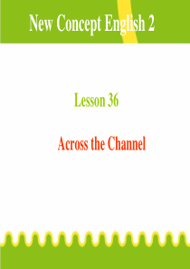 新概念英语第二册 Lesson36 Across the Channel