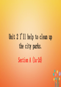 2018春八年级英语下册-Unit-2-I’ll-help-to-clean-up-the-city