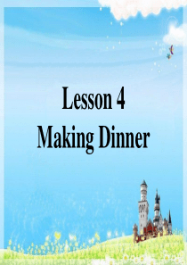 冀教版六年级英语上册Lesson-4-making-dinenr