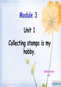 2015年新外研版六年级上册-Module3--Unit1-Collecting-stamps-is