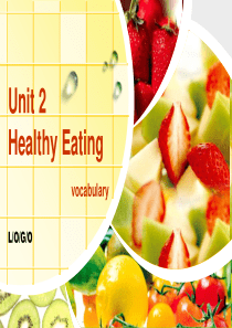 Unit-2-Healthy-eating词汇讲解修改版分析