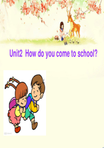 译林英语五年级下册unit2-How-do-you-come-to-school课件