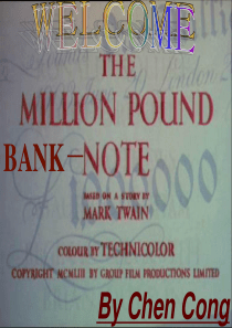 校级公开课The_Million_Pound_Bank_Note课件