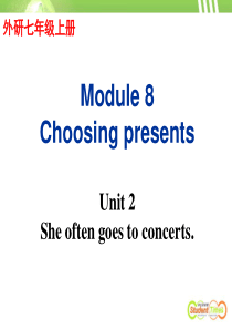 外研版七上Module 8 Choosing presents Unit 2 She often g