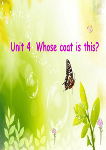 Unit-4--Whose-coat-is-this课件