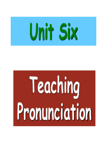 教学法Unit-6-Teaching-Pronunciation