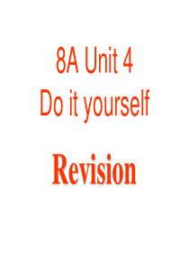 江阴市南闸实验学校牛津译林版八年级英语上册8A-Unit4《Do-it-yourself》Readi