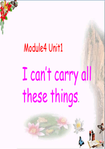 六年级英语下册Module4Unit1《Ican’tcarryallthesethings》-优秀课