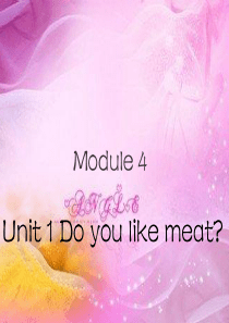 三年级下册英语课件-Module4Unit1Doyoulikemeat1外研社三起