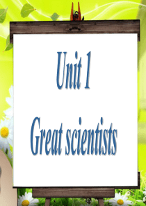 必修五-Unit-1-Great-scientists-Reading[课件]