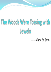 The-Woods-Were-Tossing-with-Jewels解读