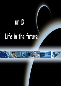 unit3 Life in the future  Reading