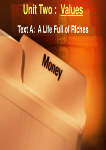 全新版大学英语(第二版)2-Unit2-A-life-full-of-riches