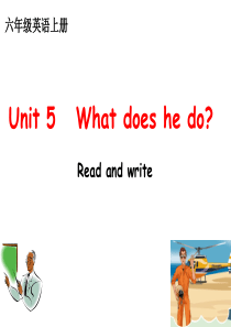 六年级(上册)unit 5 what does he do read and write第5课时