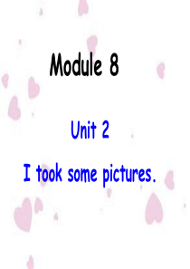 2015春外研版(三起)四下Module 8《Unit 2 I took some pictures