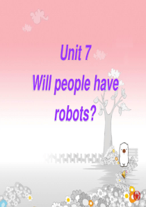 八年级英语unit7 Will people have robots课件人教版