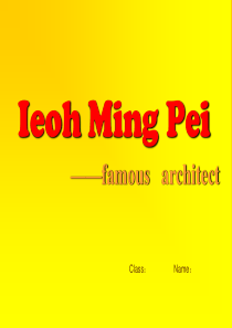 中国著名建筑师贝聿铭全英文介绍Ieoh-Ming-Pei