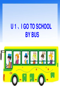 广州版小学英语二年级下册-U1-i-go-to-school-by-bus