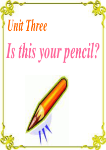 新人教版七年级英语上Unit3_Is_this_your_pencil_sectionA课件