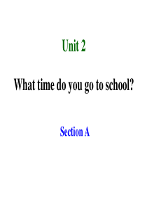 2013年春新版七年级下Unit2_What_time_do_you_go_to_school1-3