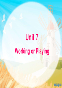 Unit7 Working or Playing